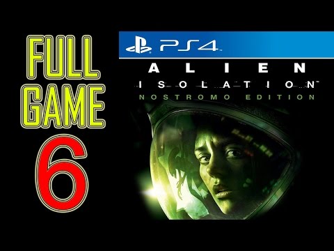 Alien Isolation Walkthrough Part 6 PS4 Gameplay lets play playthrough let's play - No Commentary
