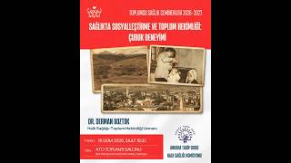 Sağlıkta Sosyalleştirme ve Toplum Hekimliği: Çubuk Deneyimi - Dr. Derman Boztok