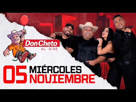 Don Cheto Al Aire  Show En Vivo 🔴 -  5 de noviembre de 2025