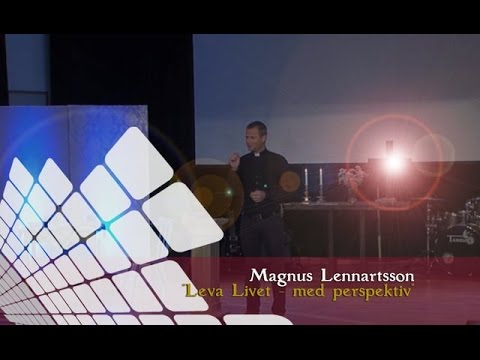 Leva Livet - med perspektiv - Magnus Lennartsson 150125