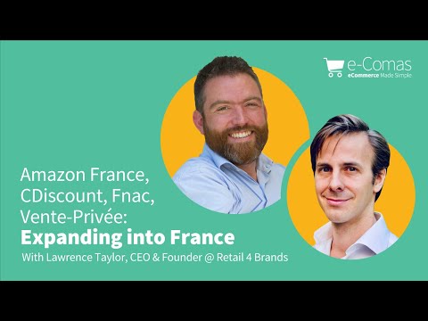 Amazon France, CDiscount, Fnac, Vente-Privée...Expanding into France