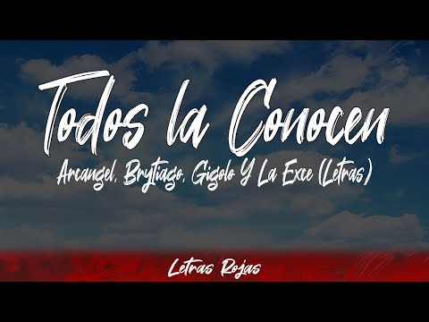 Arcangel, Brytiago, Gigolo Y La Exce - Todos la Conocen (Lyrics/Letra) | #WingLyrics