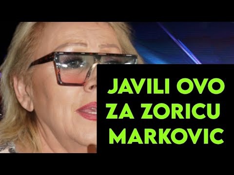 JAVILI UPRAVO ZA ZORICU MARKOVIC