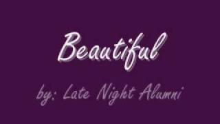 Beautiful - Late Night Alumni. Lyrics on screen