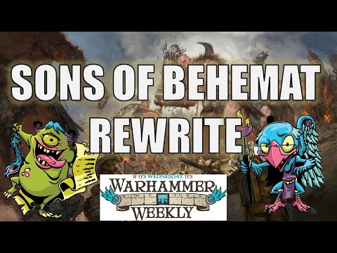 Sons of Behemat Rewrite - Warhammer Weekly 06152022