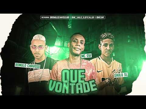 ROMULO CHAVOSO, SAULO SL FEAT. MC GW - QUE VONTADE
