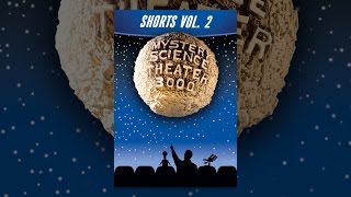 Mystery Science Theater 3000: Shorts Volume 2
