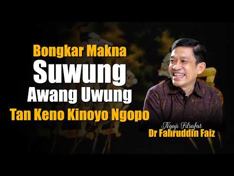 Orang Jawa Wajib Tahu! Makna Dalam Suwung & Awang Uwung yang Bikin Merinding | Dr Fahruddin Faiz