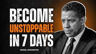 Become Unstoppable in 7 Days (5 Simple Habits) | Denzel Washington Motivation