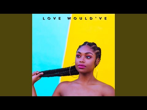 Love Would've
