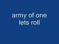 army of one - lets roll 