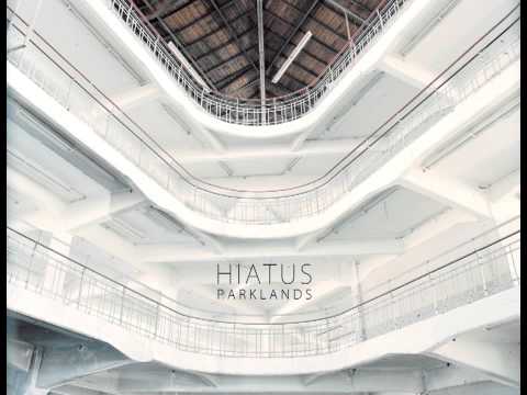 Hiatus - Parklands (feat. Kirtaniyas)
