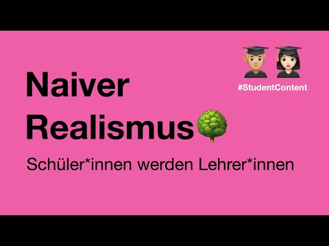 Der Naive Realismus, ein Verteidigungsversuch – Lernvideo