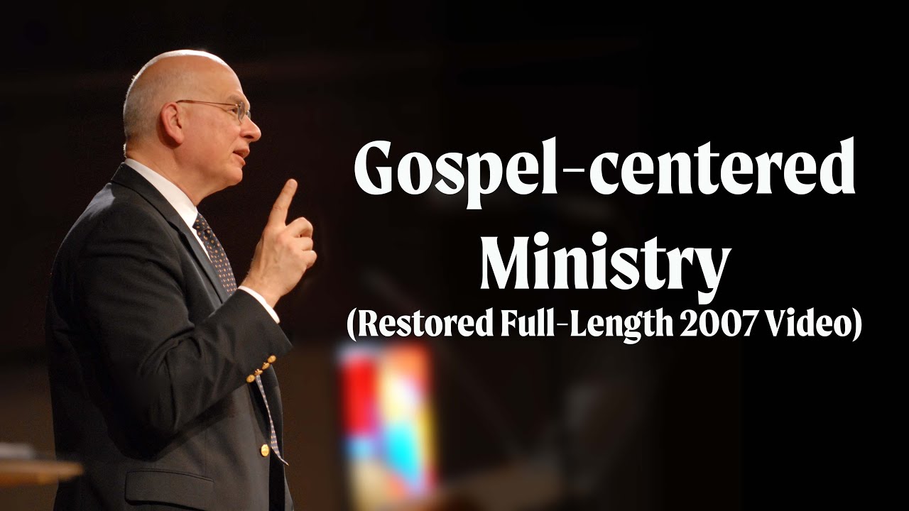 Tim Keller | Gospel-centered Ministry (Full Length)