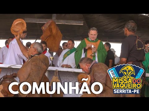 🌵 Missa do Vaqueiro - Comunhão