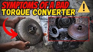 9 Symptoms of a Bad Torque Converter Before It Destroys Your Transmission