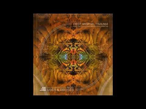 Various Artists - Deep Mental Trauma Part 02 - Uses & Abuses