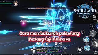 Download lagu Cara membuka roh pelindung Pedang tujuh binasa - Soul Land: New World mp3 Download lagu Cara membuka roh pelindung Pedang tujuh binasa - Soul Land: New World mp3