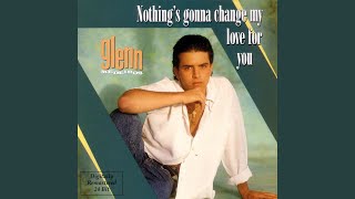 Nothing's Gonna Change My Love For You