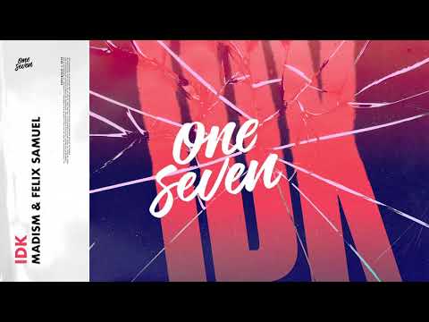 Madism & Felix Samuel - IDK