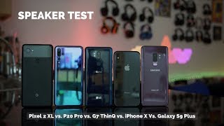 Speaker Test: LG G7 ThinQ vs Huawei P20 Pro vs Apple iPhone X vs Google Pixel 2 XL vs Samsung Galaxy S9+
