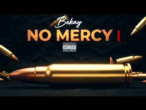 BEKAY - No Mercy I (Florentina Diss) (Official Audio)