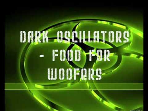 Dark Oscillators - Food For Woofers