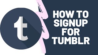 Tumblr Sign Up: Create New Tumblr Account 2020