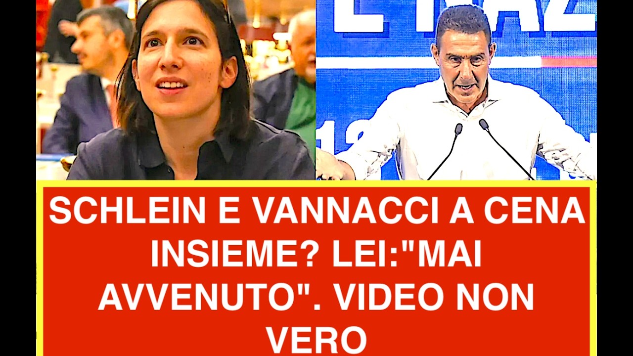 BECCATI SCHLEIN E VANNACCI A CENA INSIEME? LA CAPA SMENTISCE "MAI AVVENUTO". VIDEO NON VERO