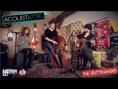 THE BUTTSHAKERS - Who you trying' to fool - Acoustattic session -S03E02