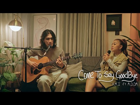 Come To Say Goodbye (KAI ft Adda)_Acoustic Version
