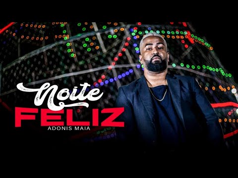 Adônis Maia - Noite Feliz (Clipe Oficial)