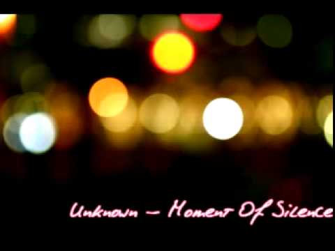 Unknown - Moment Of Silence