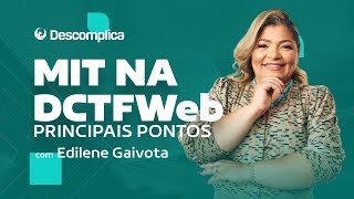 Tudo sobre MIT na DCTFWeb