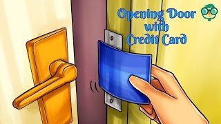 How to Open a Door with a Credit Card? How to Use a Credit Card to Open a Door?