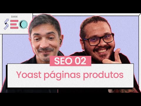 Começa aqui o Módulo 2 do Curso de SEO cursoemvideo prático de SEO