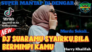 Download lagu DJ SUARAMU SYAIRKU - BILA BERMIMPI KAMU | Remix Tik Tok  Full Bass Terbaru 2020 mp3