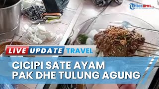 Rekomendasi Kuliner di Kabupaten Sanggau, Ada Sate Ayam Pak Dhe Tulung Agung yang Enak & Terjangkau