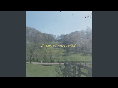 Thumbnail for Dream I Never Had video
