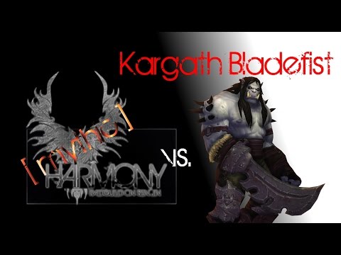 Harmony vs. Kargath Bladefist Mythic