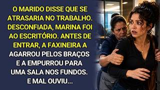 O marido disse que trabalharia até tarde. Mas, ao segui-lo até o escritório, Marina foi agarrada...