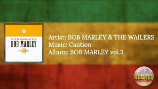 Bob Marley &amp; The Wailers - Caution [lyrics]