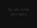 bo we mnie jest seks 