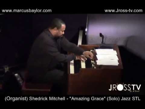 James Ross @ (Organ Solo) Shedrick Mitchell - "Amazing Grace" - Jazz @ The Bistro - www.Jross-tv.com
