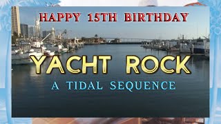Yacht Rock's 15th Anniversary: A Tidal Sequence