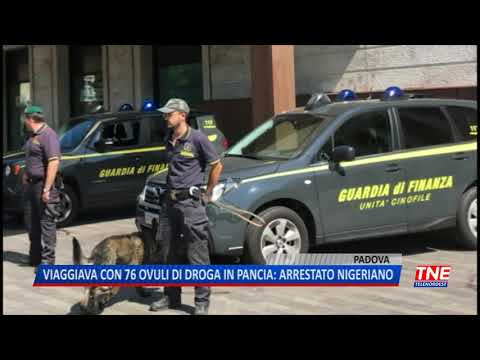 TG (23/08/2019) - VIAGGIAVA CON 76 OVULI DI DROGA IN PANCIA: ARRESTATO NIGERIANO