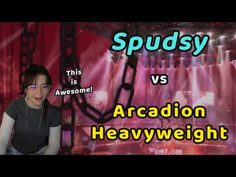 Spudsy vs Arcadion's Heavyweight Division!