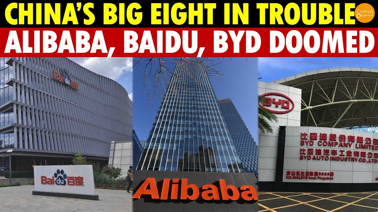 Disaster Looms! China’s Big Eight in Trouble—Alibaba, Baidu, and BYD Face Major Crises