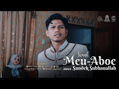 Iwank - Meuaboe atawa Sundek Subhanallah (Official Music Video)