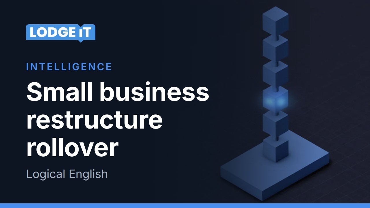 Logical English - Small Business Restructure Rollover (CGT Australia)